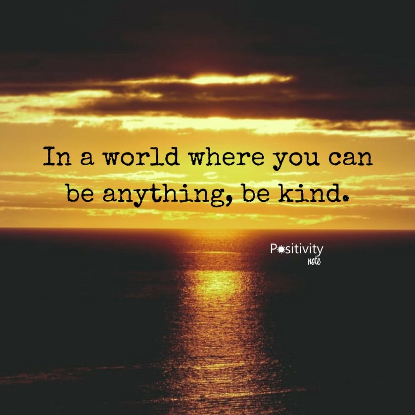 be kind